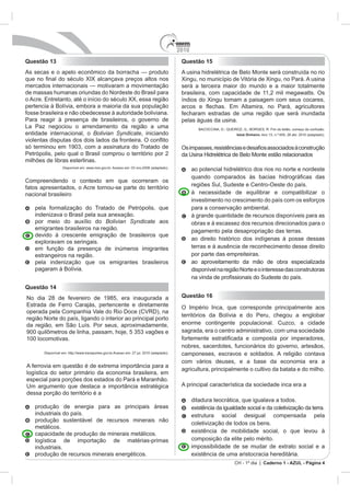 2010
CH - 1º dia | Caderno 1 - AZUL - Página 4
Questão 13
Bolivian Syndicate, iniciando
Bolivian Syndicate aos
Questão 14
Questão 15
Istoé Dinheiro.
Questão 16
 