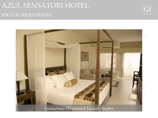 GOURMET INCLUSIVE karisma AZUL SENSATORI HOTEL 438 LUXURIOUS SUITES Luxurious Oversized Jacuzzi Suites 