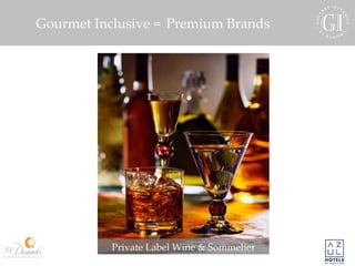 Gourmet Inclusive =  Premium Brands Private Label Wine & Sommelier 