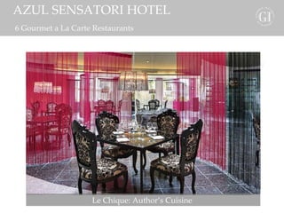 GOURMET INCLUSIVE AZUL SENSATORI HOTEL 6 Gourmet a La Carte Restaurants Le Chique: Author’s Cuisine  