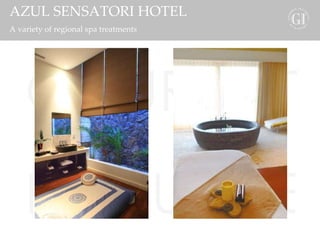 GOURMET INCLUSIVE AZUL SENSATORI HOTEL A variety of regional spa treatments 