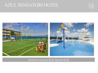 AZUL SENSATORI HOTEL Tennis Courts & Kids Splash Park 