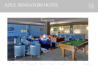 GOURMET INCLUSIVE AZUL SENSATORI HOTEL Teens Club  