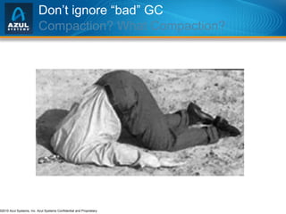 Don’t ignore “bad” GC Compaction? What Compaction? 