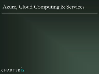 Azure, Cloud Computing & Services
 