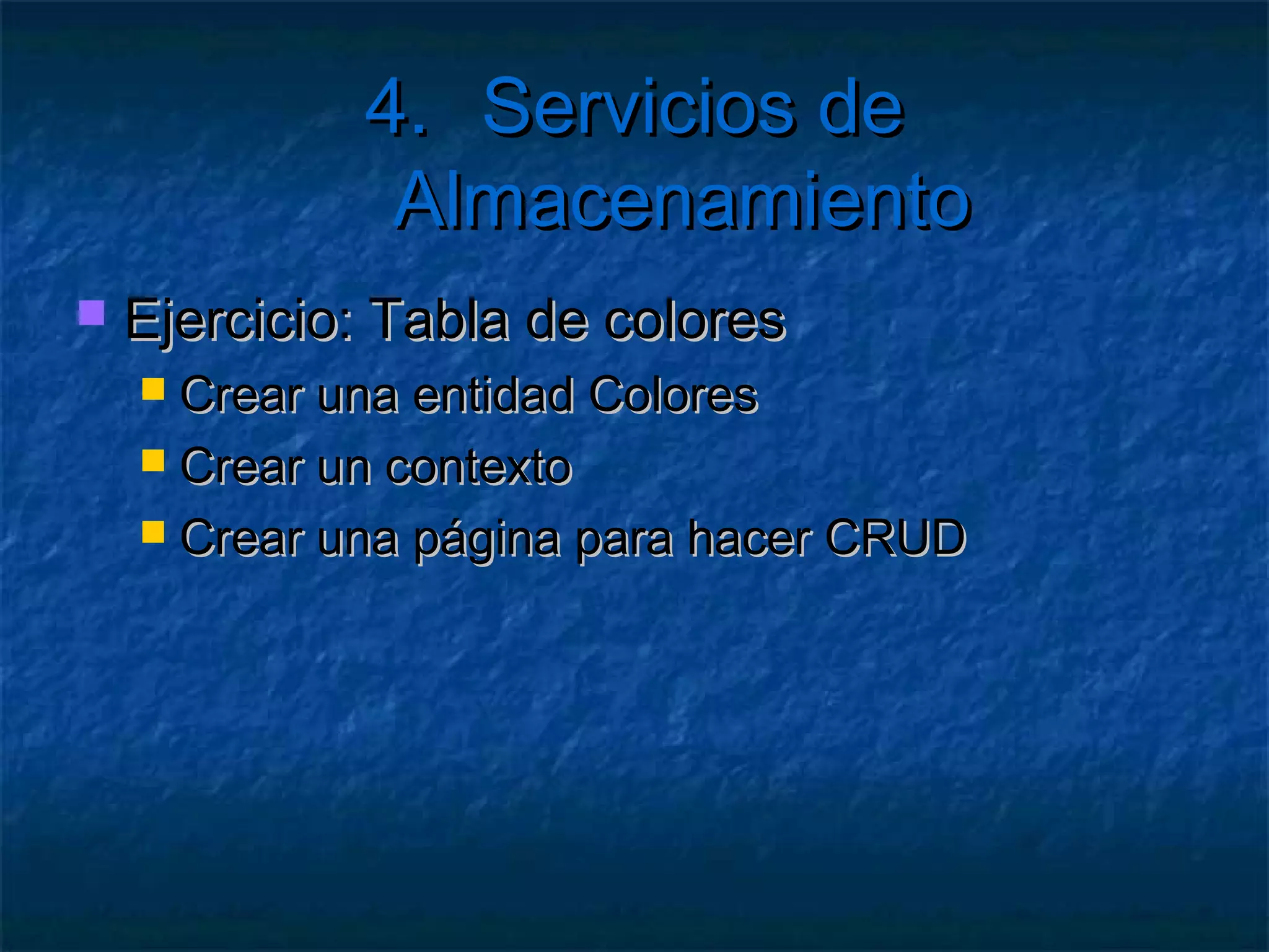 4. Servicios de Almacenamiento
   ¿Y cómo consumo los registros?
       Crear un Rol
       Crear una entidad (: TableServiceEntity)
       Crear una tabla
         var cliente = cuenta.CreateCloudTableClient();
         cliente.CreateTableIfNotExist("miTabla");
       Se puede usar el API de ADO.Net
            System.Data.Services.dll
            System.Data.Services.Client.dll
 
