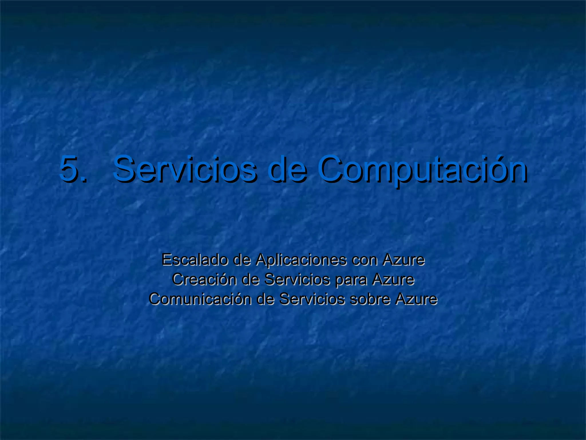 4. Servicios de Almacenamiento
   Soporte para comunicaciones async
   Modelo Productor-Consumidor
   Número ilimitado de mensajes
   Máximo 8KB/mensaje (modelo ticket)
   Mensajes tipo String codificados en base64
   3 instancias de cada cola
 