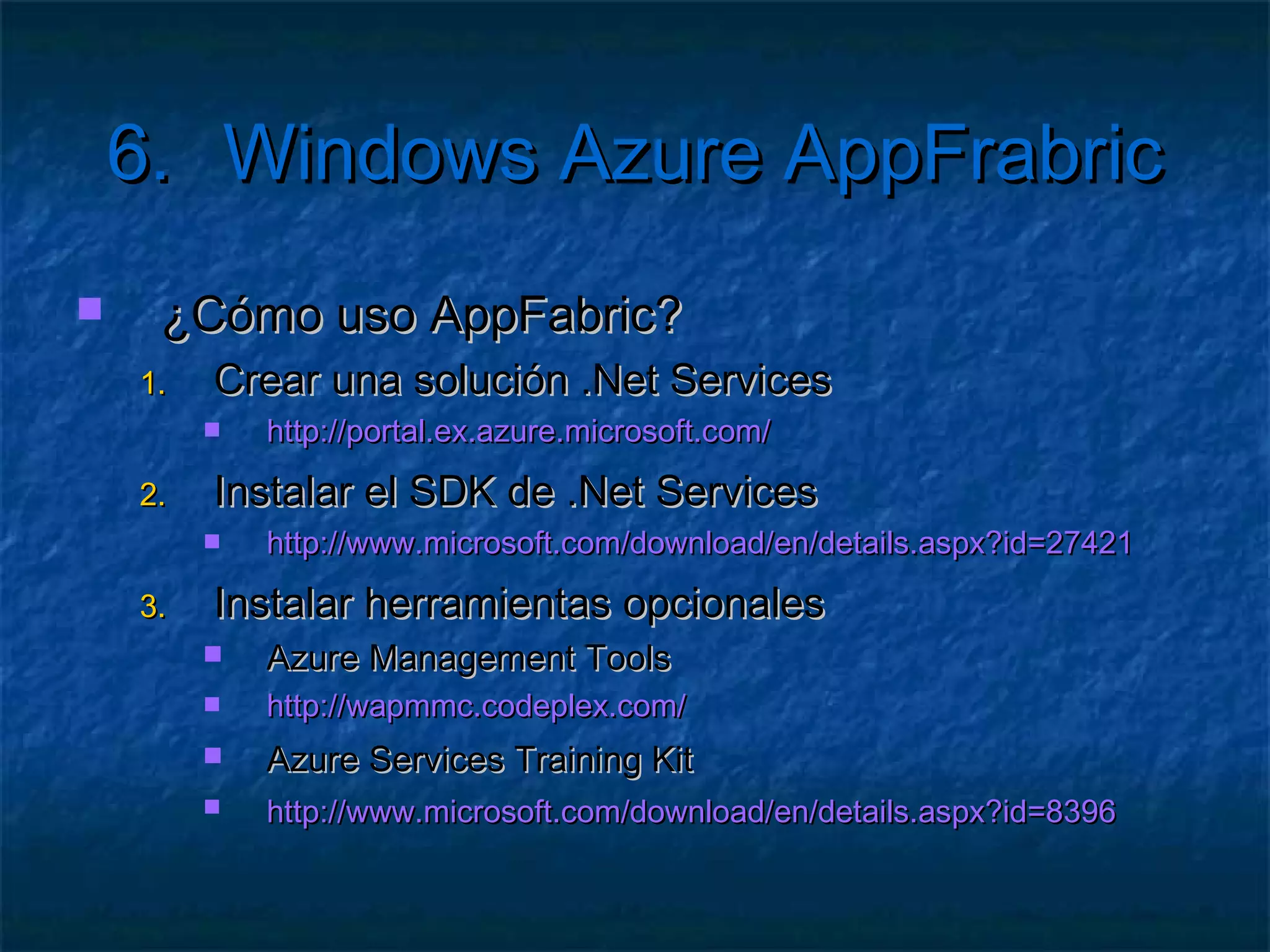 5.         Servicios de Computación
    Para acceso interno
        Notificar a otras instancias/roles

    1.   ChannelFactory<IServicio> factory = new
         ChannelFactory<IServicio>(bind);
    2.   var instancias = RoleEnvironment.
         CurrentRoleInstance.Role.Instances
    3.   var rol = RoleEnvironment.Roles["nombre"];
    4.   var iep = instancia.InstanceEndpoints
         ["MiEndpointInternoDeServicio"];
    5.   var url = new EndpointAddress(string.Format
         ("net.tcp://{0}/MiServicio", iep.IPEndpoint));
    6.   IServicio proxy = factory.CreateChannel(url);
 