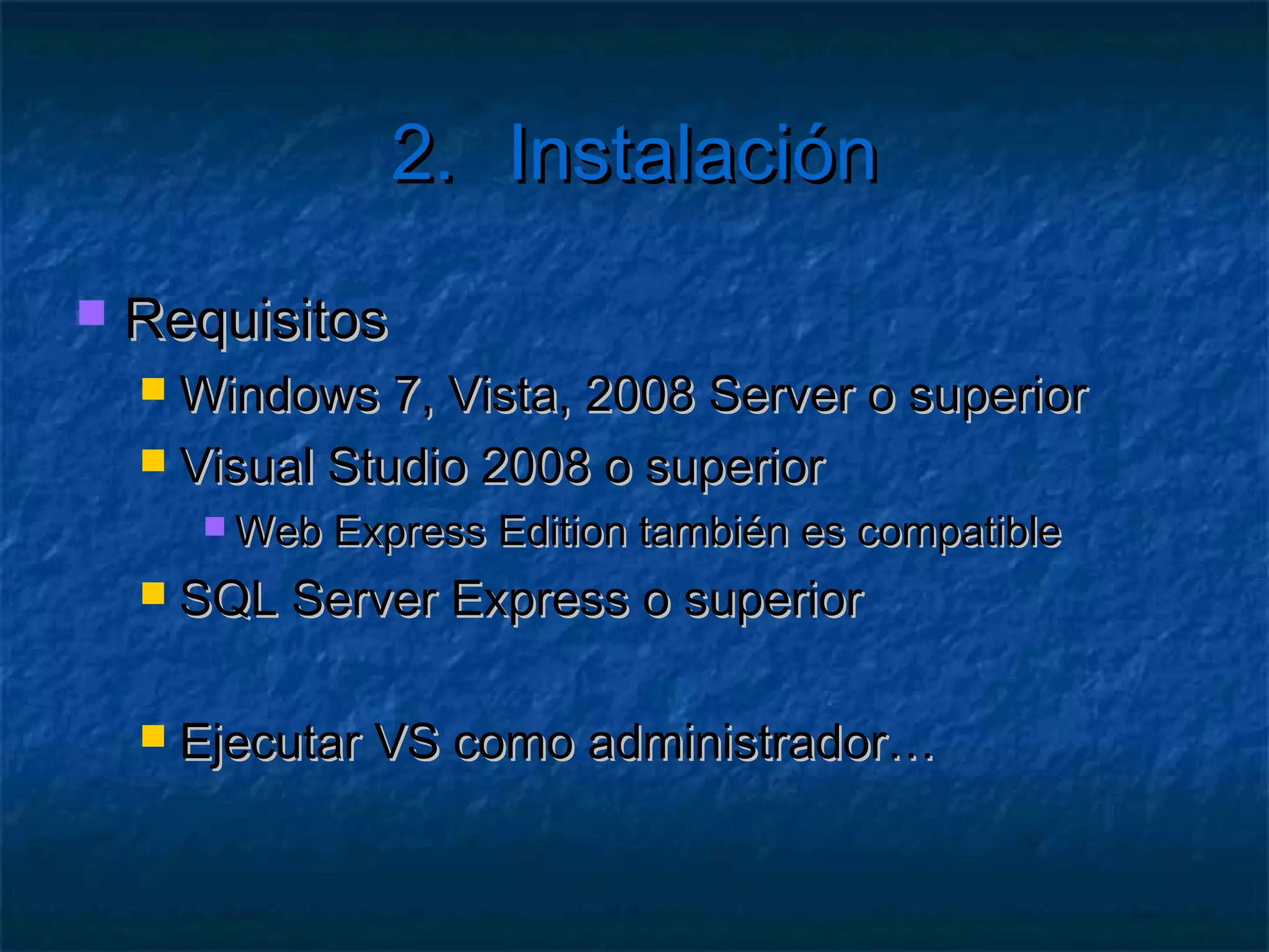 2.          Instalación

     Descarga del SDK y suscripción
      Plantillas para Visual Studio
       Despliegue de Aplicaciones
 