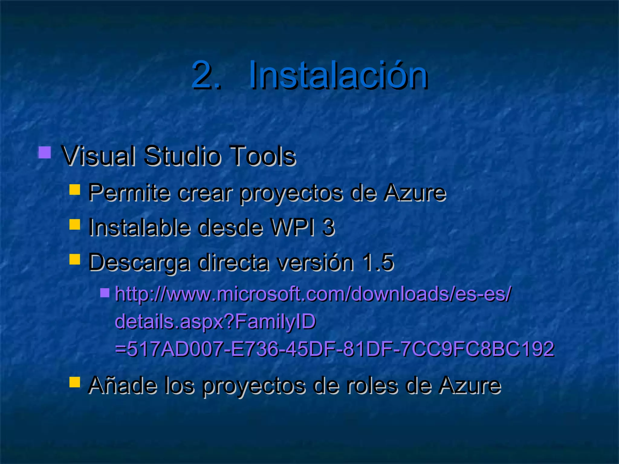 2.              Instalación

   Windows Azure SDK
 