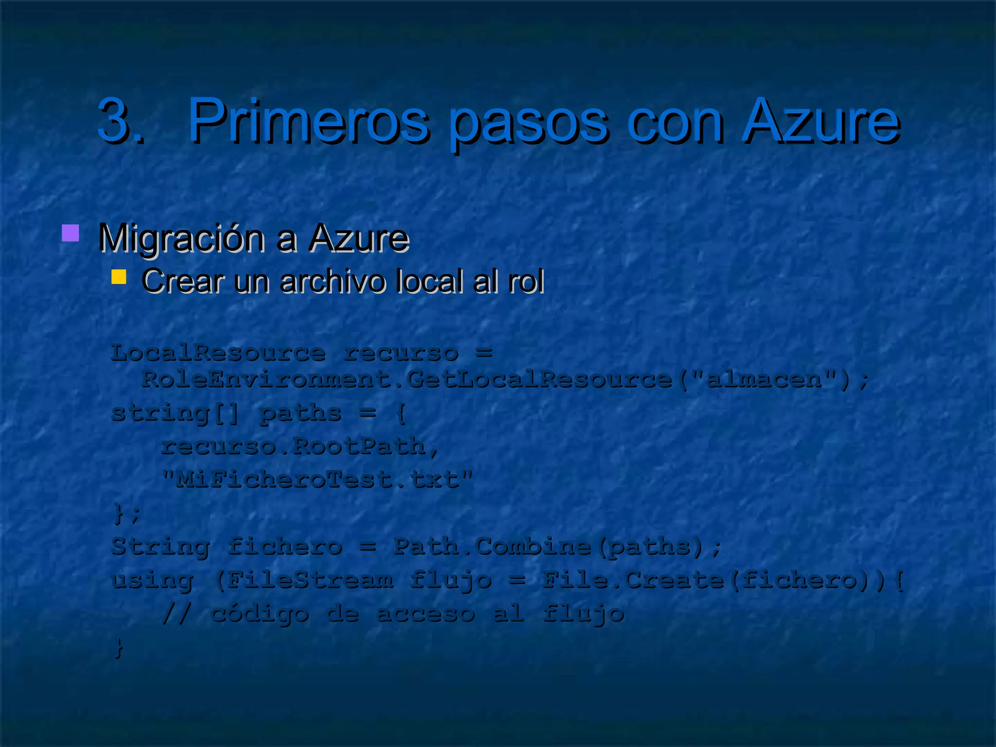 3.      Primeros pasos con Azure

   Migración a Azure
 