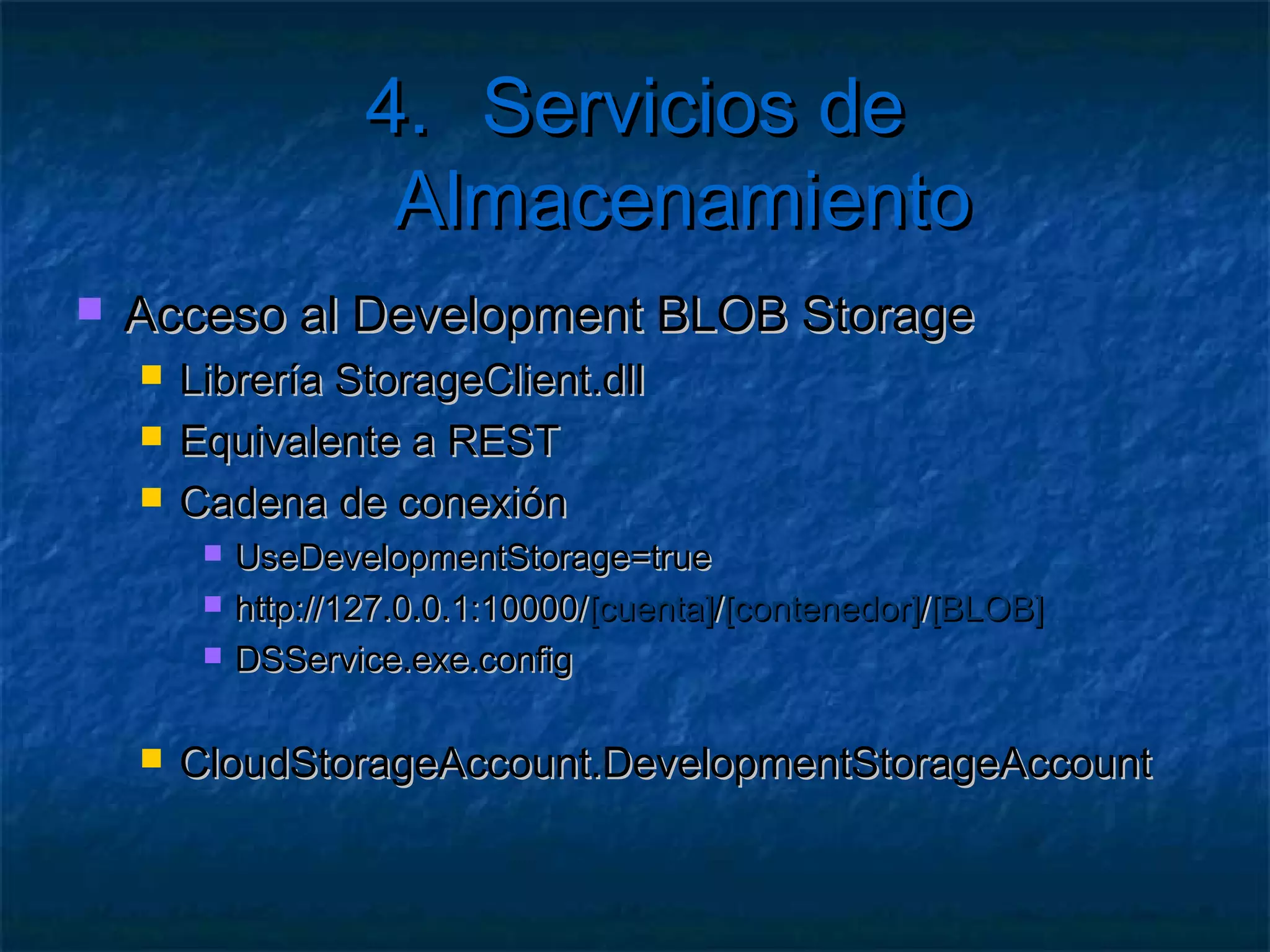 4. Servicios de Almacenamiento
   Las soluciones que soportan todas estas
    cuestiones son caras o ineficientes
     Base de Datos de BLOBs
     Carpetas compartidas
     Sistema de Ficheros distribuidos (DFS)
     Almacenamiento en red (NAS)
     Arrays de discos (DAS)
     Discos virtuales (SAN)
 