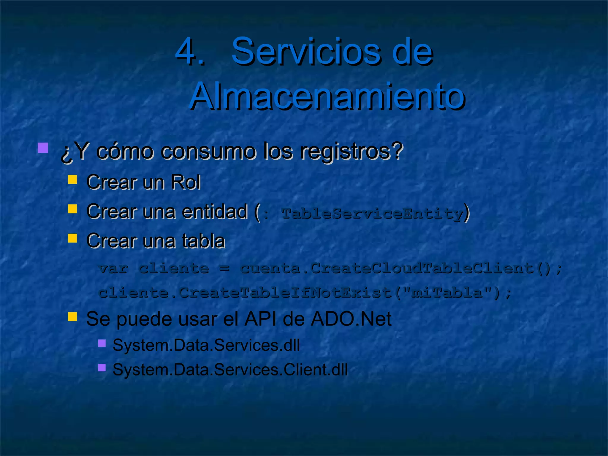 4. Servicios de Almacenamiento

   Columnas de una tabla
 