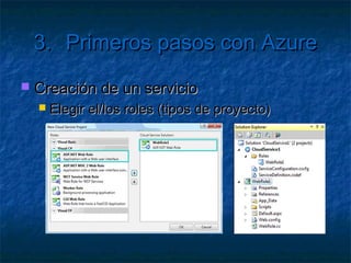 3.      Primeros pasos con Azure


 Por eso
 Por ahora…
 Vamos a trabajar con el emulador
 