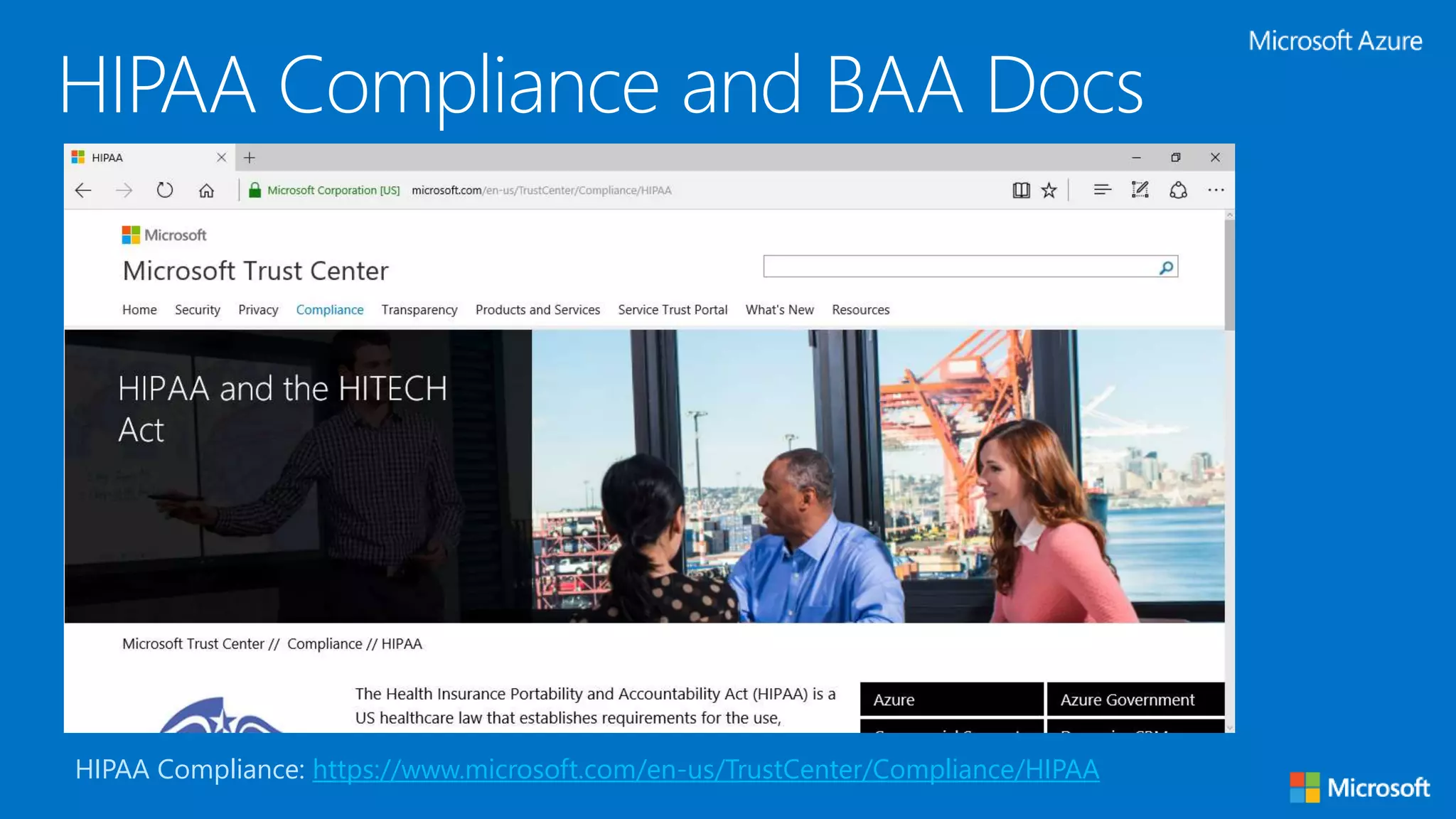 HIPAA Compliance: https://www.microsoft.com/en-us/TrustCenter/Compliance/HIPAA
HIPAA Compliance and BAA Docs
 