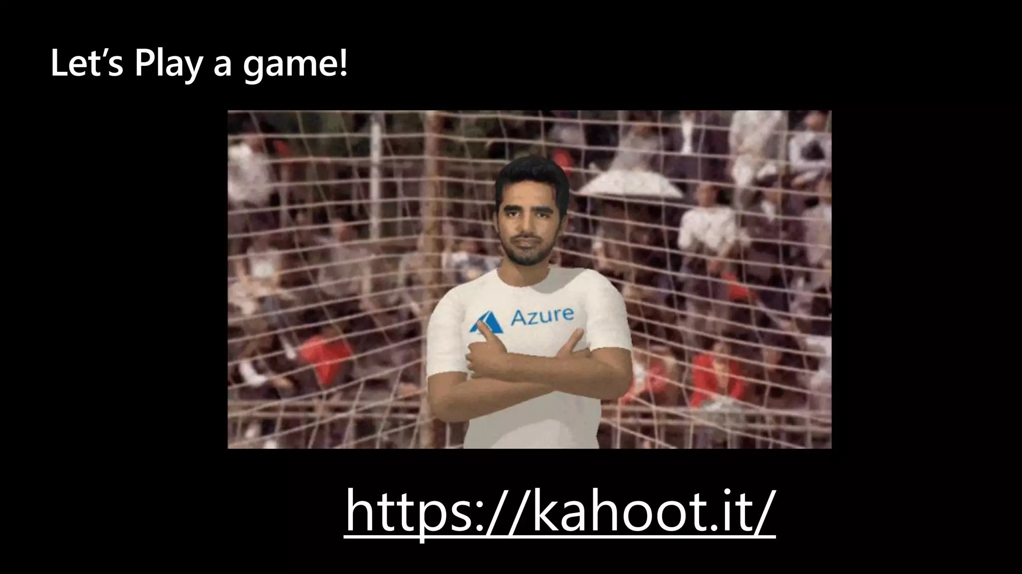 Let’s Play a game!
https://kahoot.it/
 