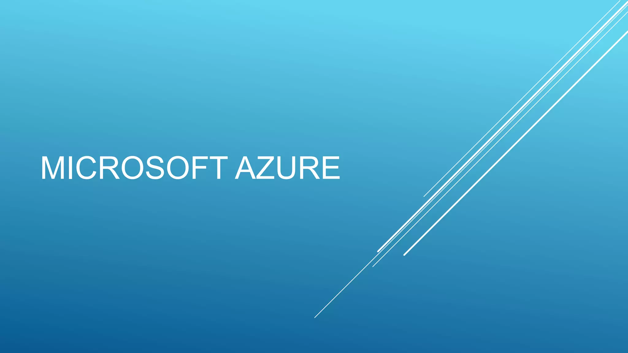 MICROSOFT AZURE
 