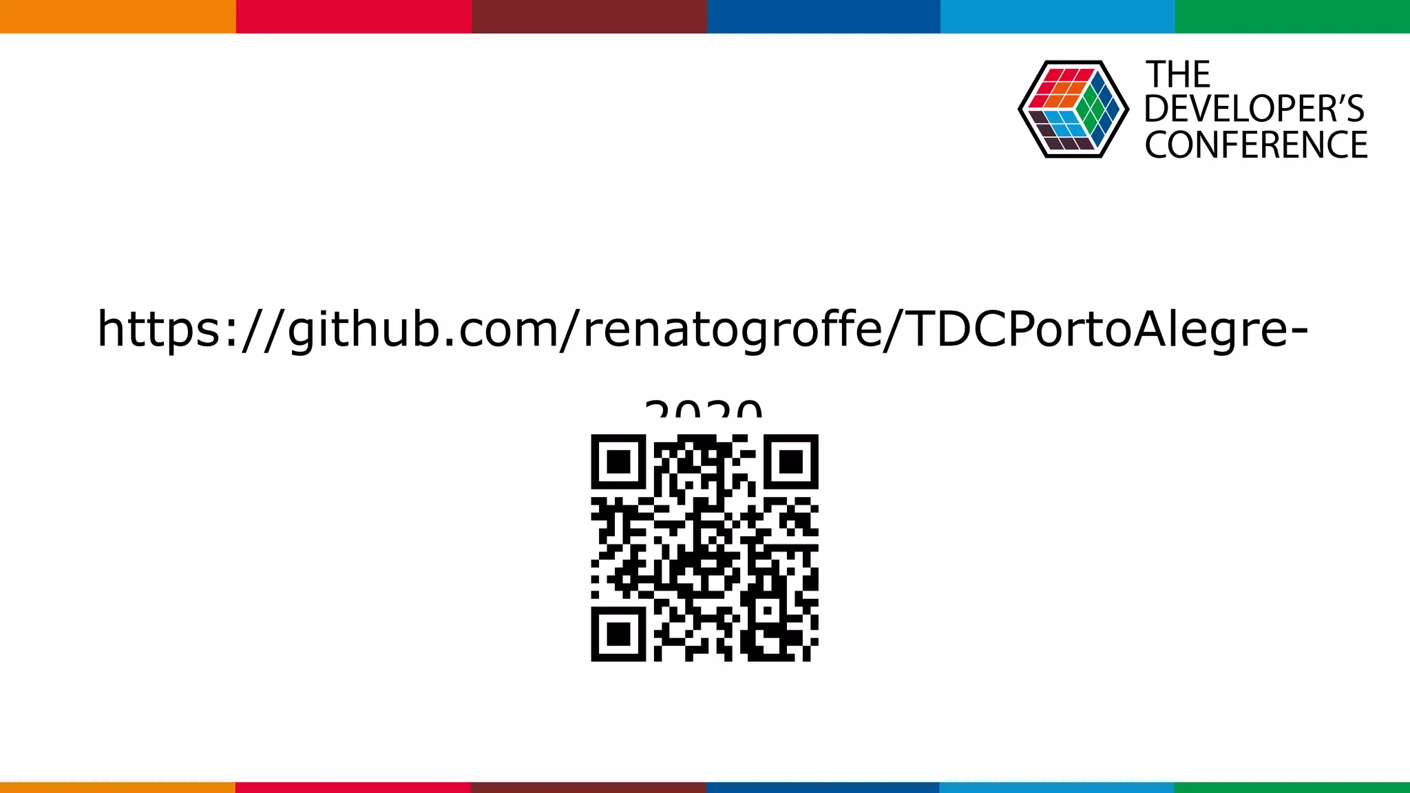 https://github.com/renatogroffe/TDCPortoAlegre-
2020
 
