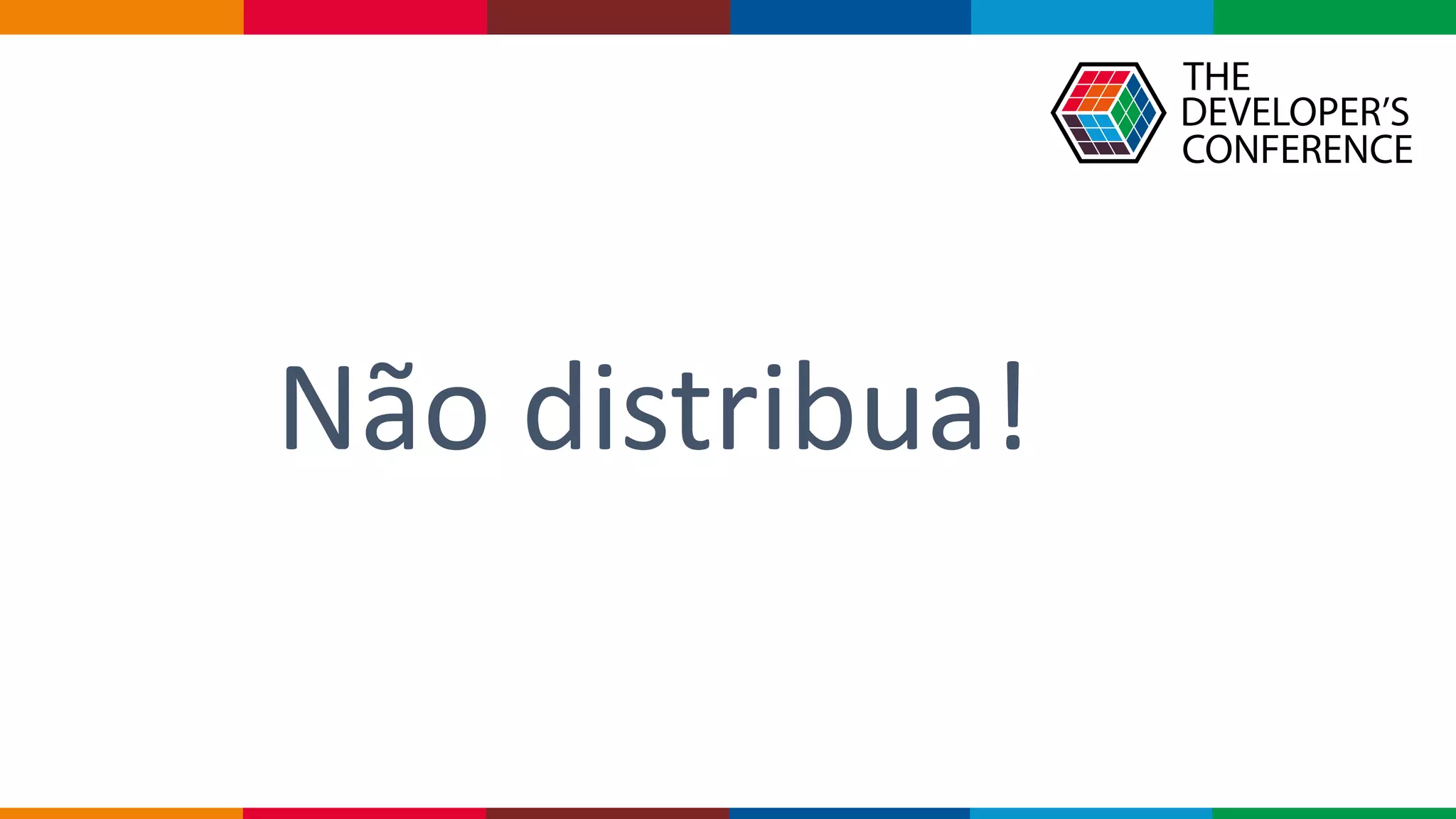 Não distribua!
 
