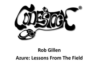 Rob Gillen Azure: Lessons From The Field 