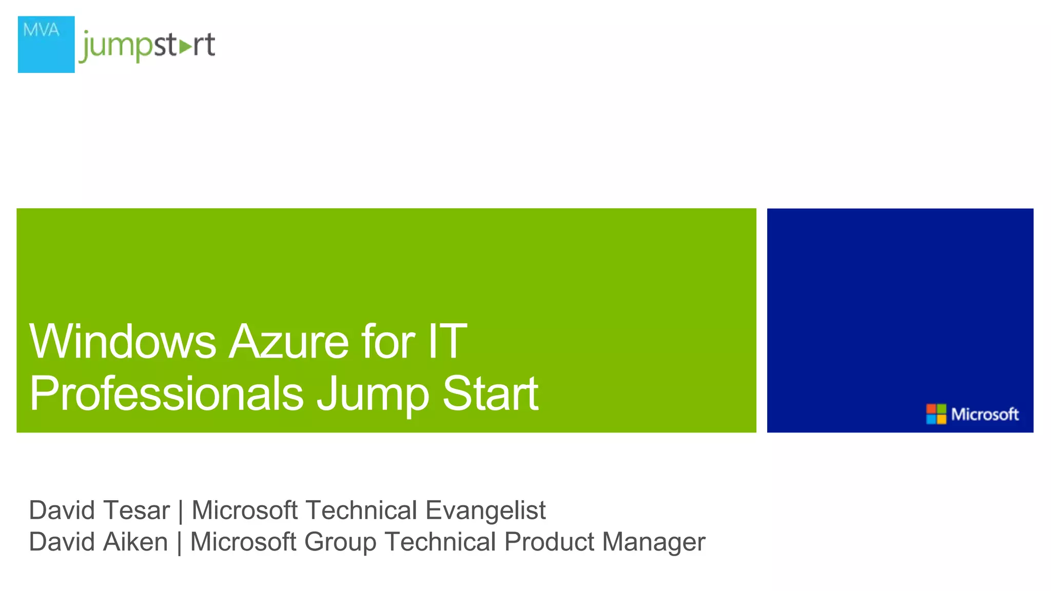 David Tesar | Microsoft Technical Evangelist
David Aiken | Microsoft Group Technical Product Manager

 