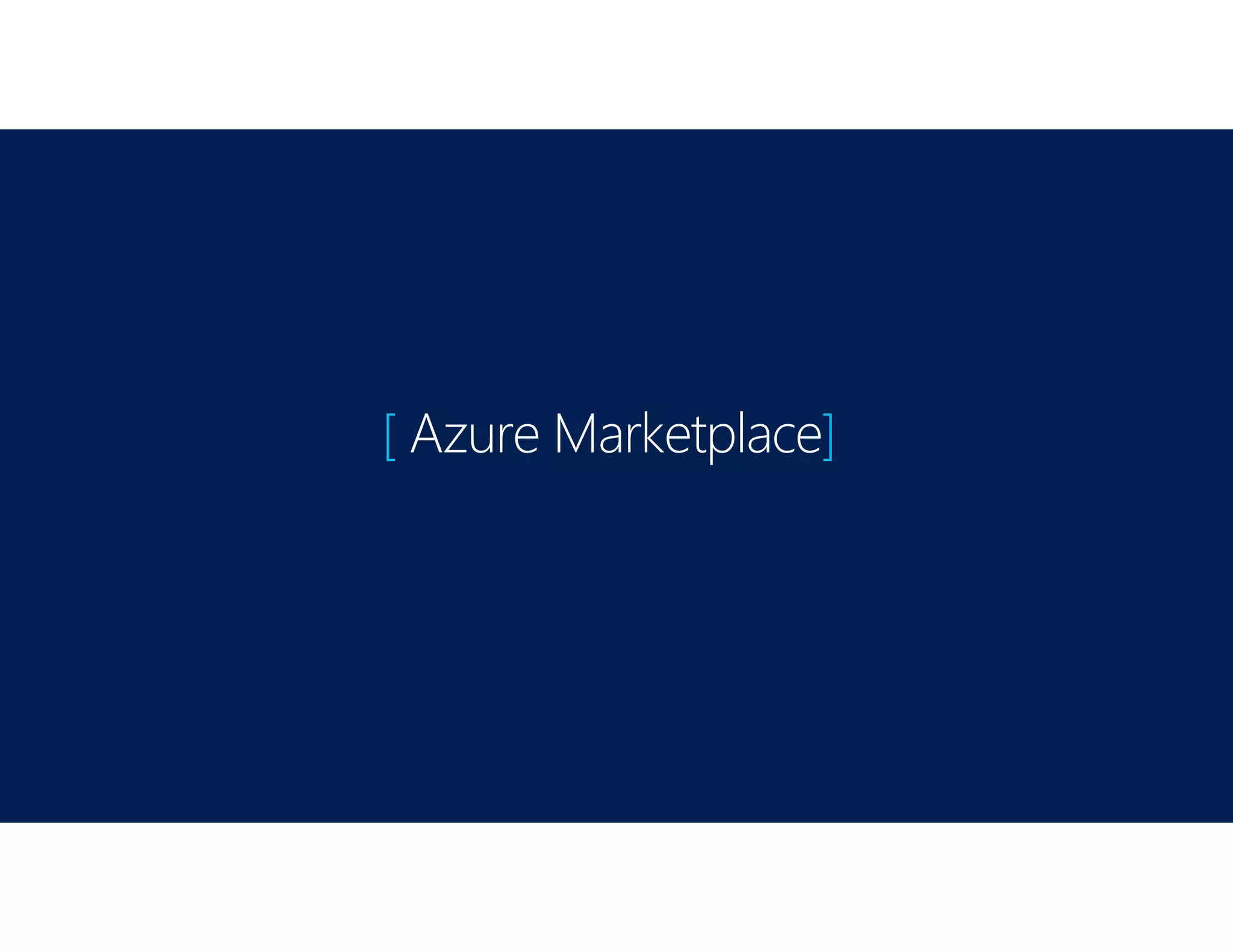 [ Azure Marketplace]
 