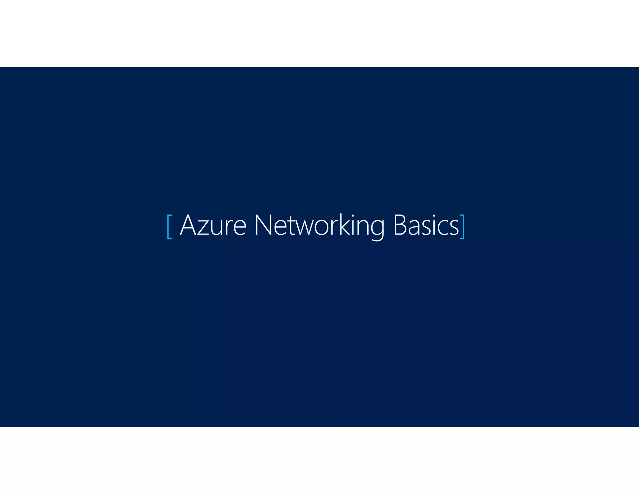 [ Azure Networking Basics]
 