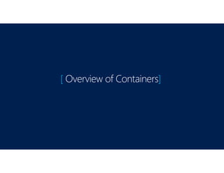 [ Overview of Containers]
 
