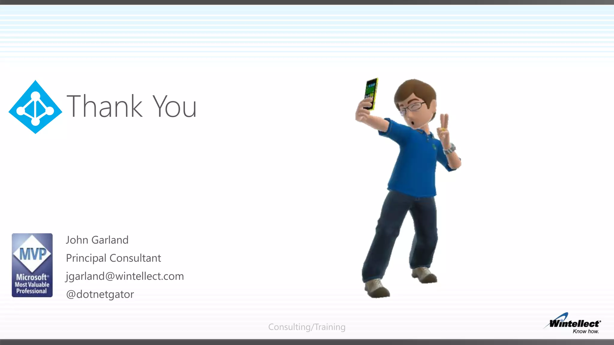Consulting/Training
Thank You
 
