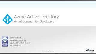 Consulting/Training
Azure Active Directory
An Introduction for Developers
 