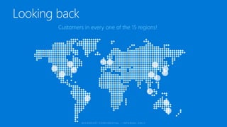 Customers in every one of the 15 regions!
 