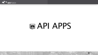 26
API APPS
 