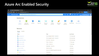 Azure Arc Enabled Security
 