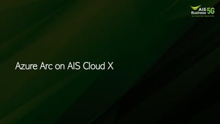Azure Arc on AIS Cloud X
 