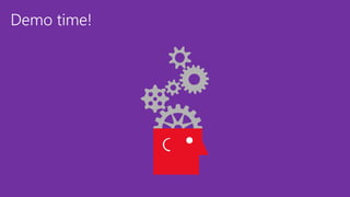 Demo time!
 