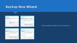 Backup Now Wizard
 Shows selected folders to be backed up
 