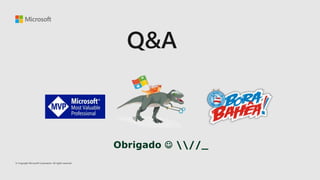 Obrigado  //_
Q&A
 