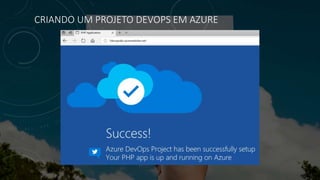 CRIANDO UM PROJETO DEVOPS EM AZURE
 