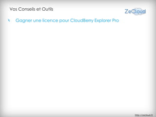 Vos Conseils et Outils

   Gagner une licence pour CloudBerry Explorer Pro




                                                     http://zecloud.fr
 