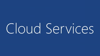 Cloud Services 
 