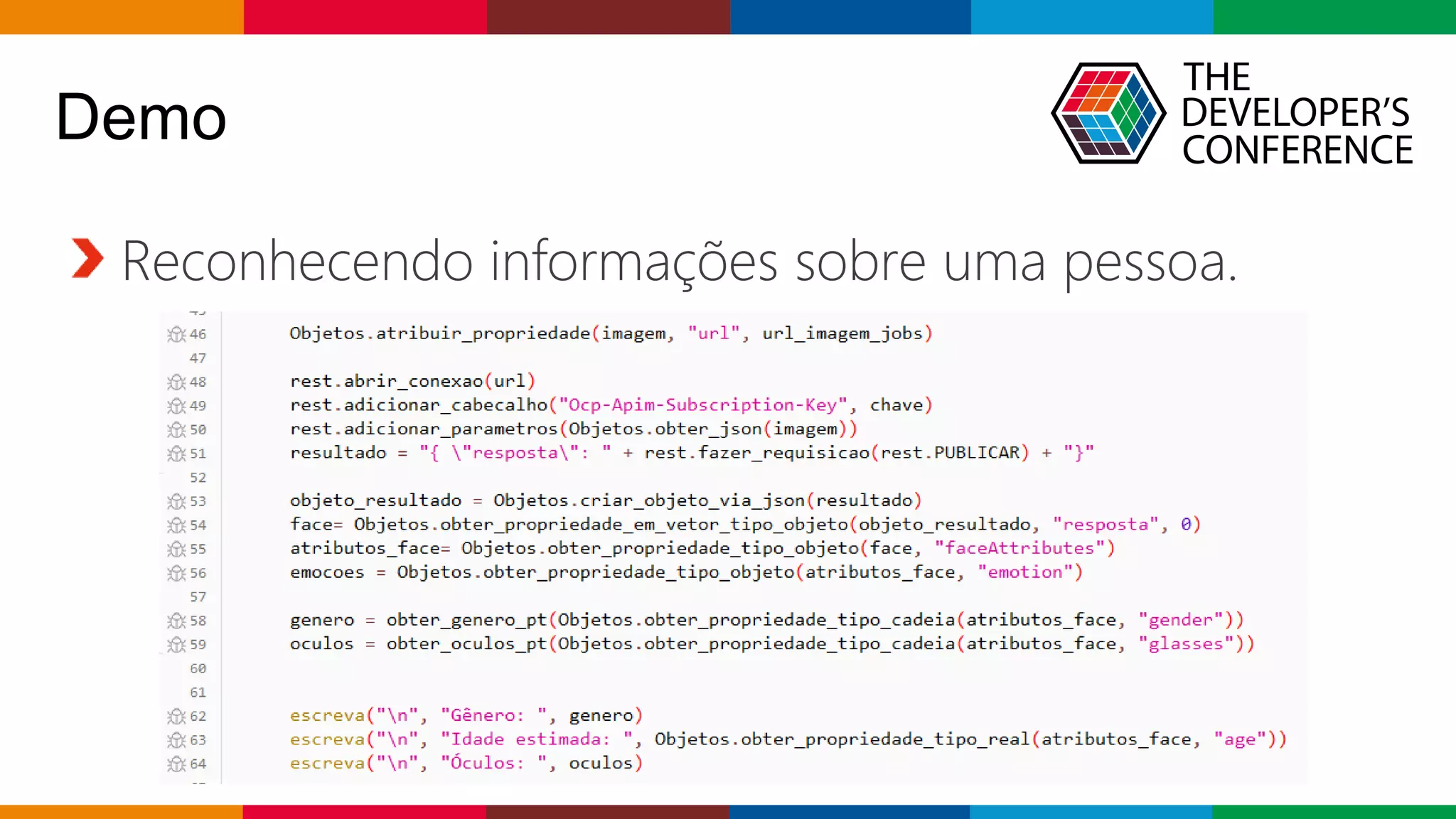 Globalcode – Open4education
Reconhecendo informações sobre uma pessoa.
Demo
 
