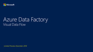 Azure Data Factory Data Flow Preview December 2019 | PPT