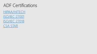 HIPAA/HITECH
ISO/IEC 27001
ISO/IEC 27018
CSA STAR
 