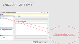 You can set package run-time
parameters/environment references
 