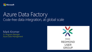 Azure Data Factory
Code-free data integration, at global scale
Sr. Program Manager
Azure Data Management
 