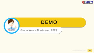 Copyright © 2023,9Expert Co., Ltd.
DEMO
Global Azure Boot camp 2023
12
 