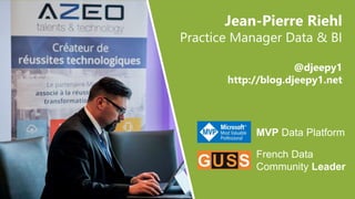 SQLSaturday Montreal 2017
Jean-Pierre Riehl
Practice Manager Data & BI
@djeepy1
http://blog.djeepy1.net
MVP Data Platform
French Data
Community Leader
 