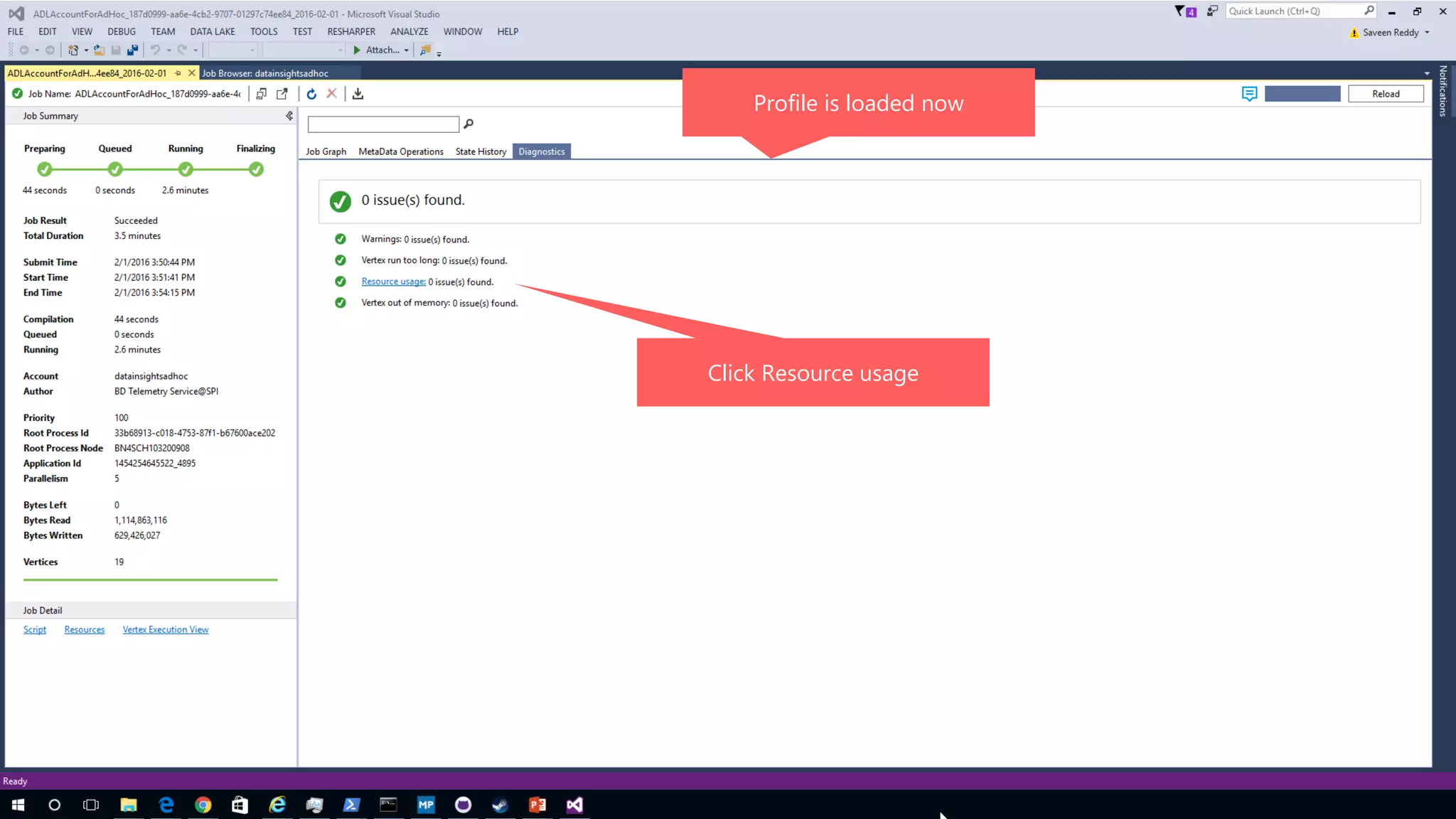 Profile is loaded now
Click Resource usage
 