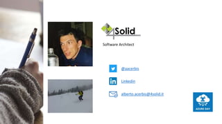 @aacerbis
Linkedin
alberto.acerbis@4solid.it
Software Architect
 