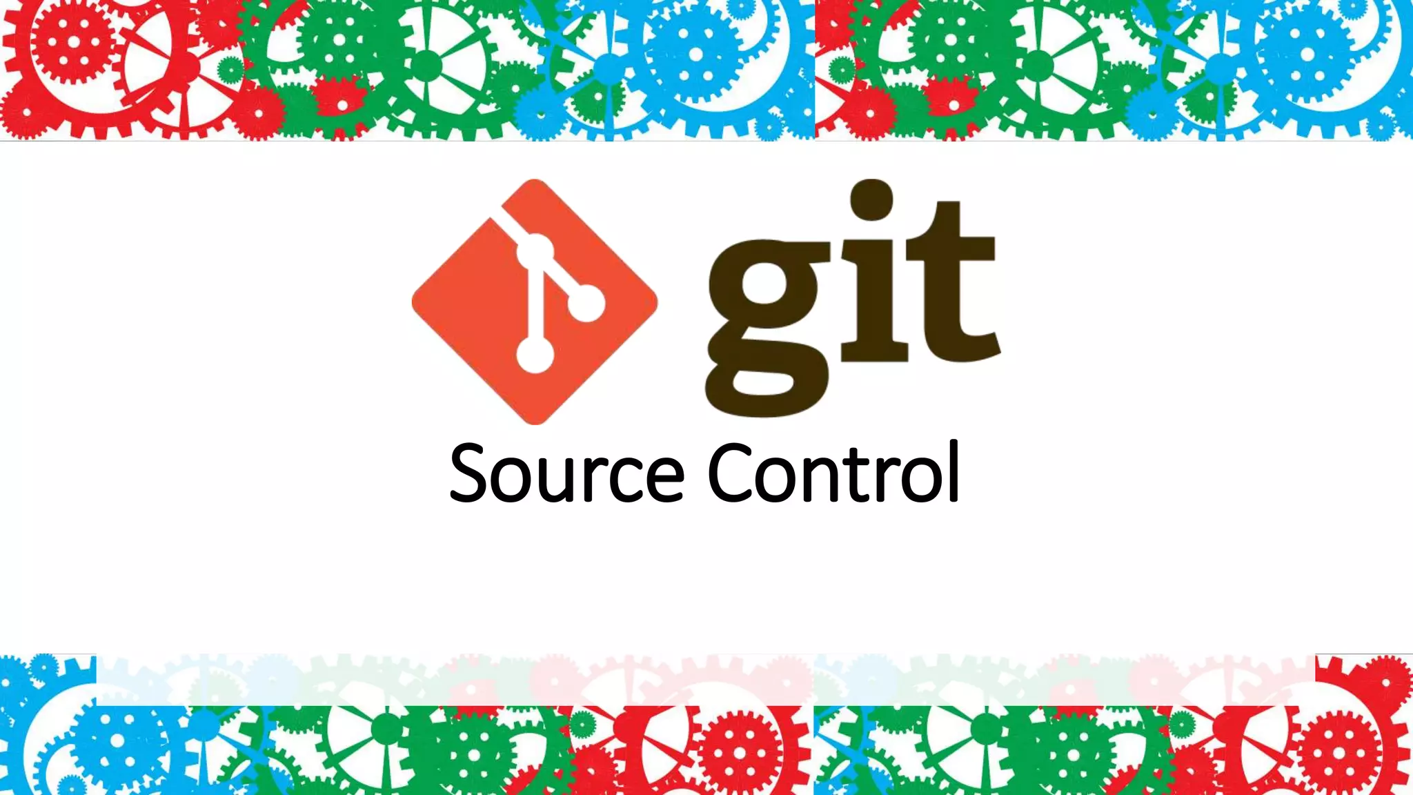 Source Control
 
